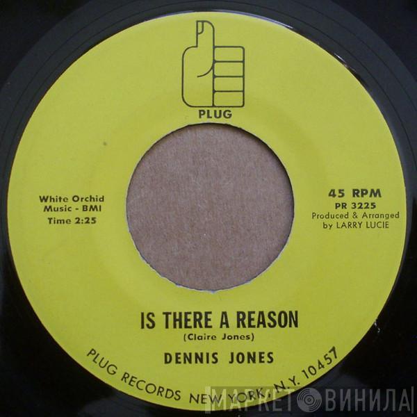 Dennis Jones - Is There A Reason / Raindrops