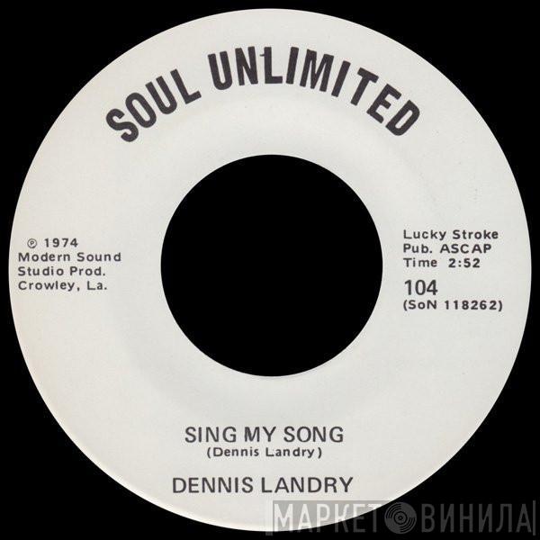 Dennis Landry - Sing My Song / Concentration