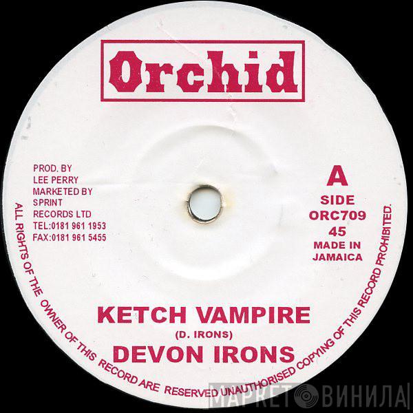 Devon Irons, The Upsetters - Ketch Vampire / Ketch A Dub