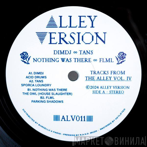 Dim DJ, TANS, Nothing Was There, FLML - Tracks From The Alley Vol. IV