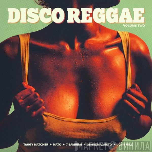  - Disco Reggae Volume Two