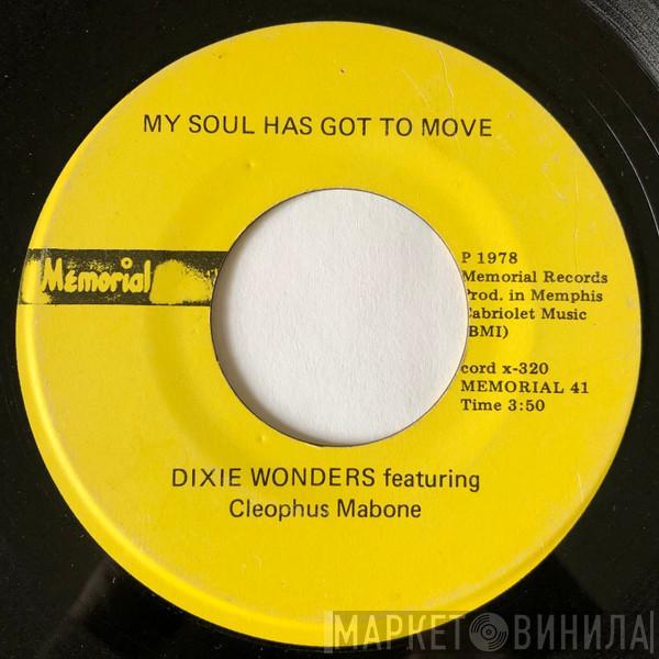 Dixie Wonders, Cleophus Mabone - My Soul Has Got To Move / There Is A King Of Kings Somewhere
