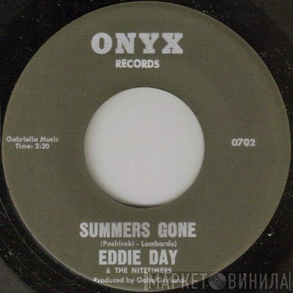 Eddie Day & The Nitetimers - Summers Gone / For My Girl