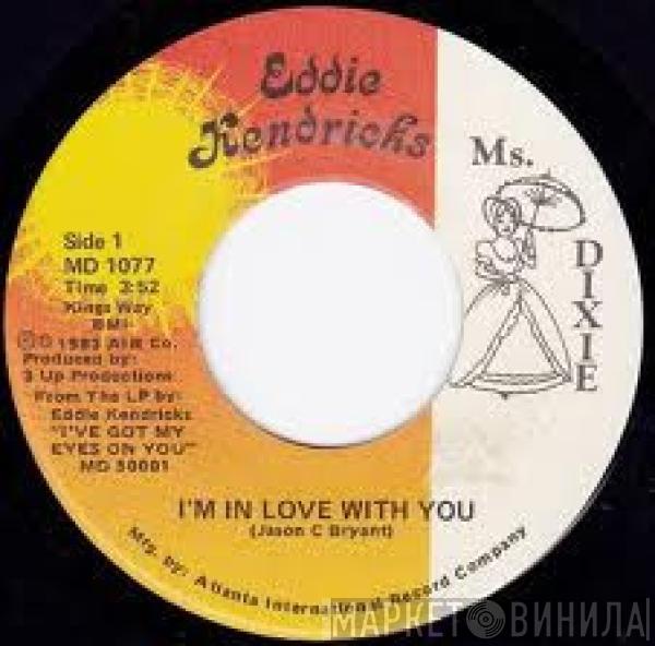 Eddie Kendricks - I'm In Love With You / When I'm Close To You