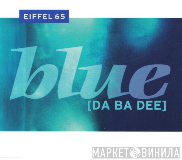 Eiffel 65 - Blue [Da Ba Dee]