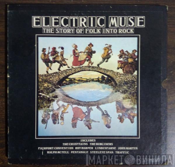  - Electric Muse: The Story Of Folk Into Rock