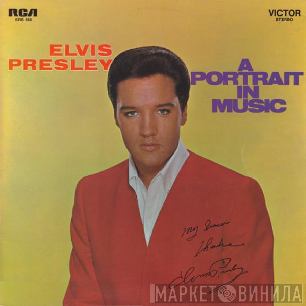 Elvis Presley - A Portrait In Music
