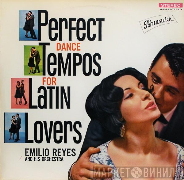 Emilio Reyes And His Orchestra - Perfect Dance Tempos For Latin Lovers