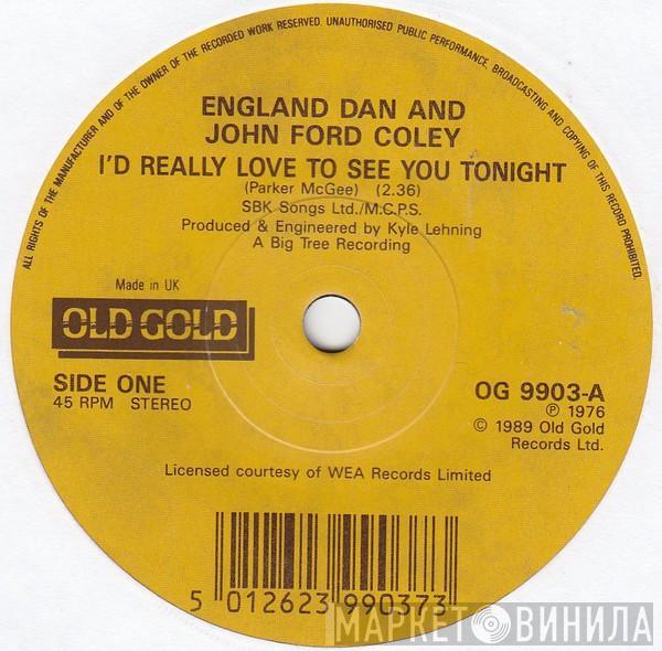 England Dan & John Ford Coley - I'd Really Love To See You Tonight / Nights Are Forever Without You