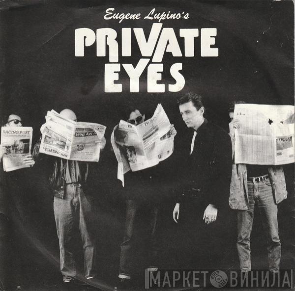 Eugene Lupino's Private Eyes - 8 Little Whores / Born Lucky