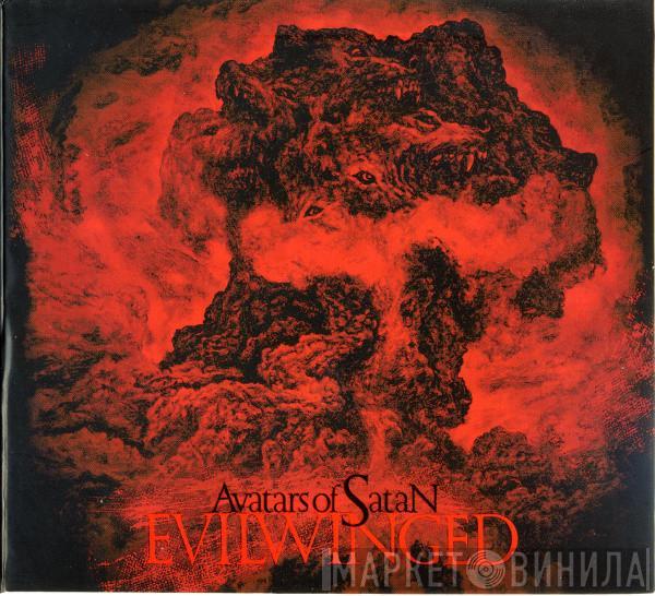 Evilwinged - Avatars Of Satan