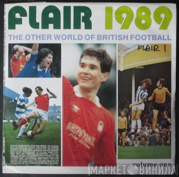  - Flair 1989 (The Other World Of British Football) Volume One