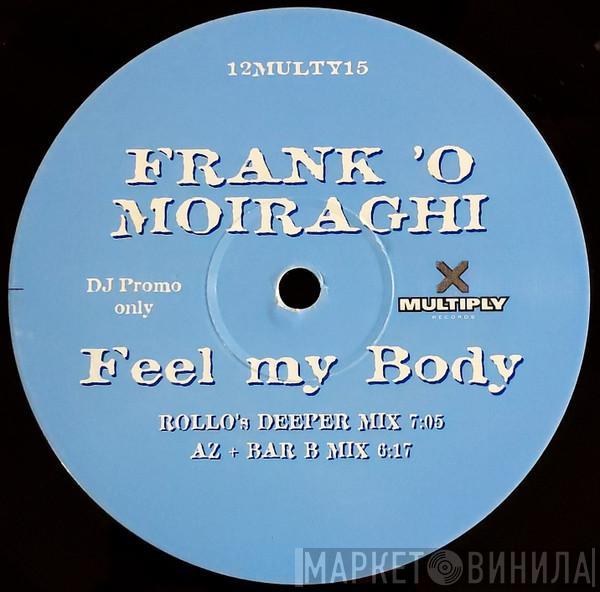 Frank 'O Moiraghi - Feel My Body