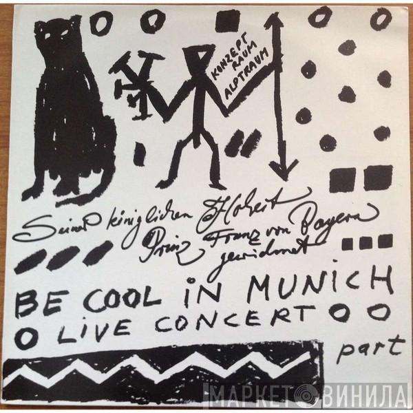 Frank Lowe, Butch Morris, Billy Bang, Heinz Wollny, Frank Wollny, A.R. Penck, Denis Charles - Be Cool In Munich - Live Concert - Part I