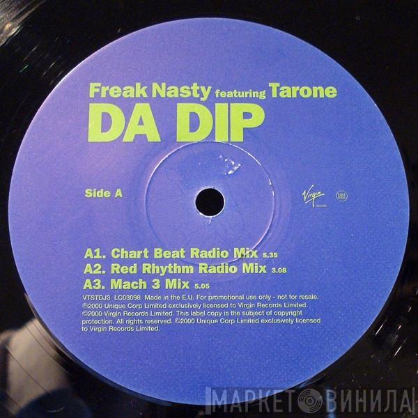 Freak Nasty, Tarone - Da Dip