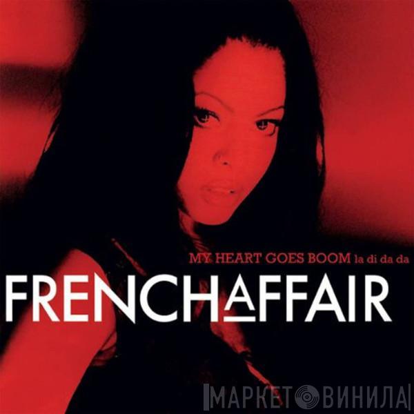 French Affair - My Heart Goes Boom (La Di Da Da)
