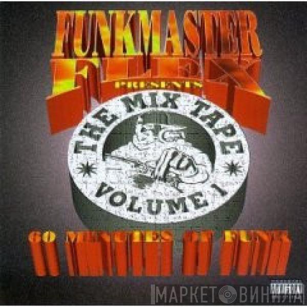 Funkmaster Flex - The Mix Tape (Volume 1 (60 Minutes Of Funk))