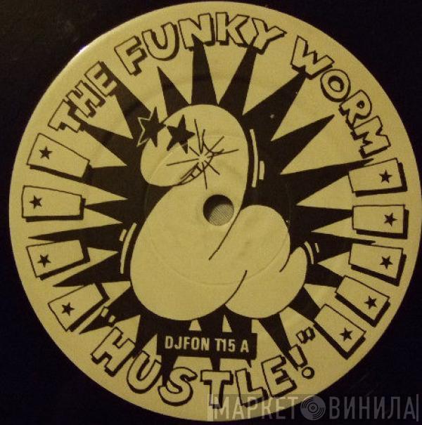 Funky Worm - Hustle!