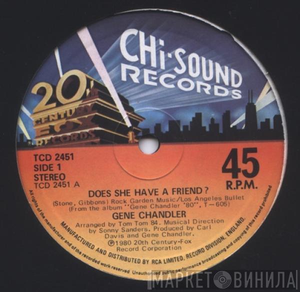 Gene Chandler - Does She Have A Friend? / Let Me Make Love To You