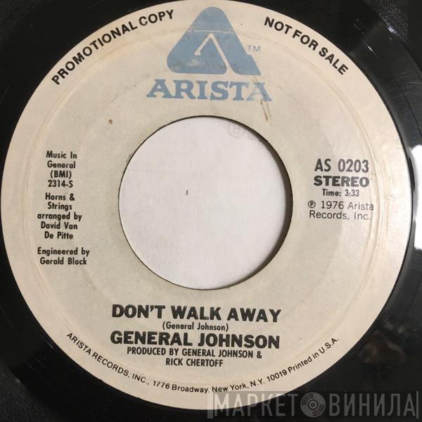 General Johnson - Don't Walk Away