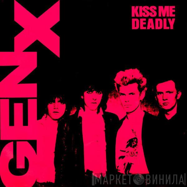 Generation X  - Kiss Me Deadly