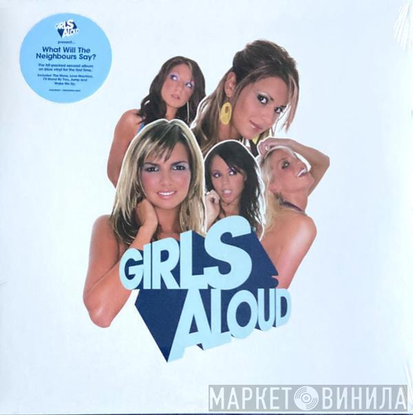 Girls Aloud - What Will The Neighbours Say?