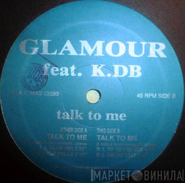 Glamour , Ketty DB - Talk To Me