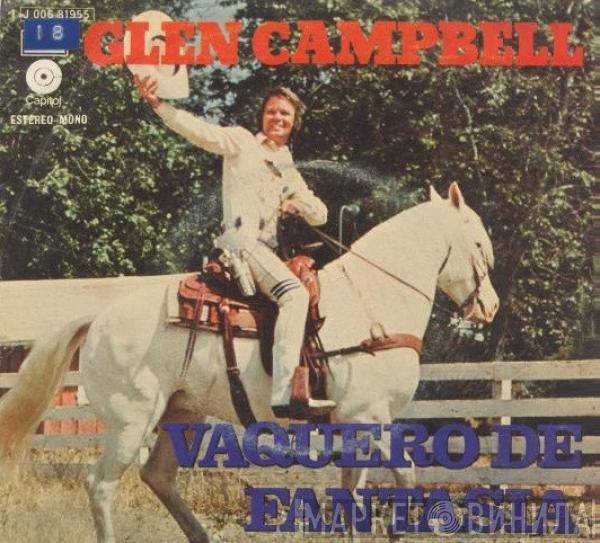 Glen Campbell - Vaquero De Fantasia