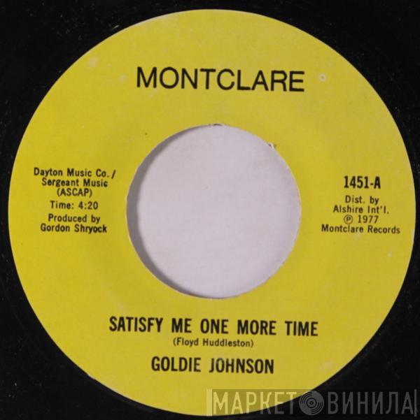 Goldie Johnson - Satisfy Me One More Time / You Gotta Do It