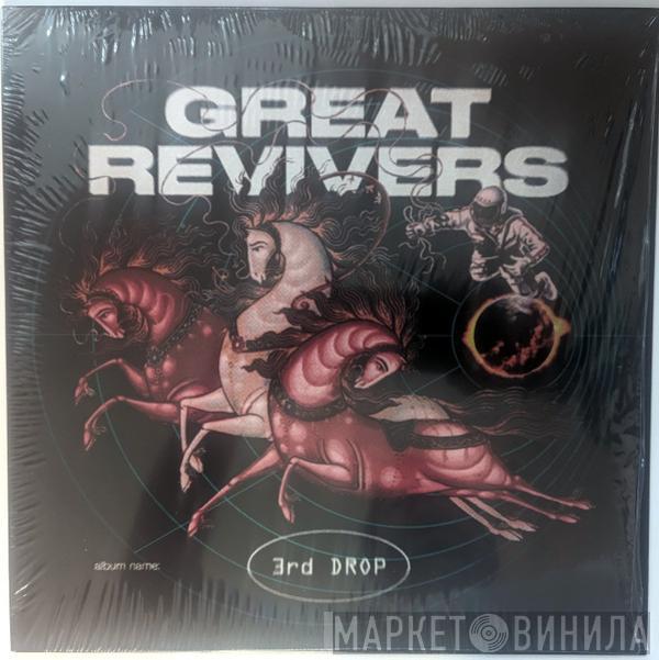 Great Revivers - 3rd Drop