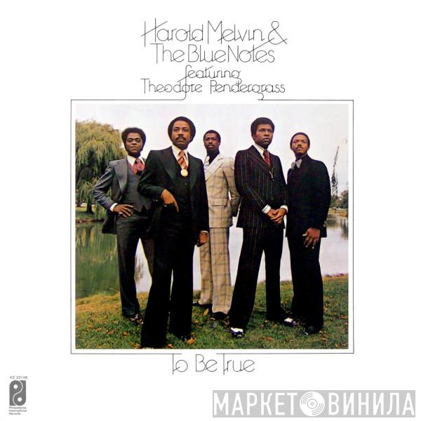 Harold Melvin And The Blue Notes, Teddy Pendergrass - To Be True