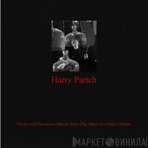 Harry Partch - Plectra And Percussion Dances-Satyr-Play Music For Dance