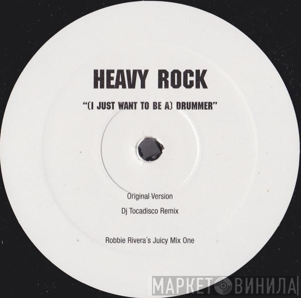 Heavy Rock - (I Just Want To Be A) Drummer