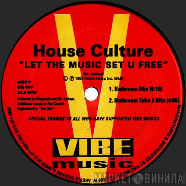 House Culture - Let The Music Set U Free / N-My-Soul