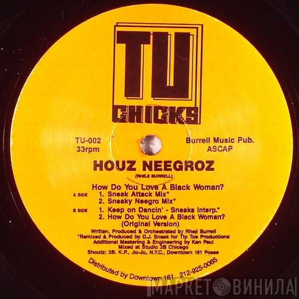 Houz' Neegroz - How Do You Love A Black Woman? (DJ Sneak Remixes)