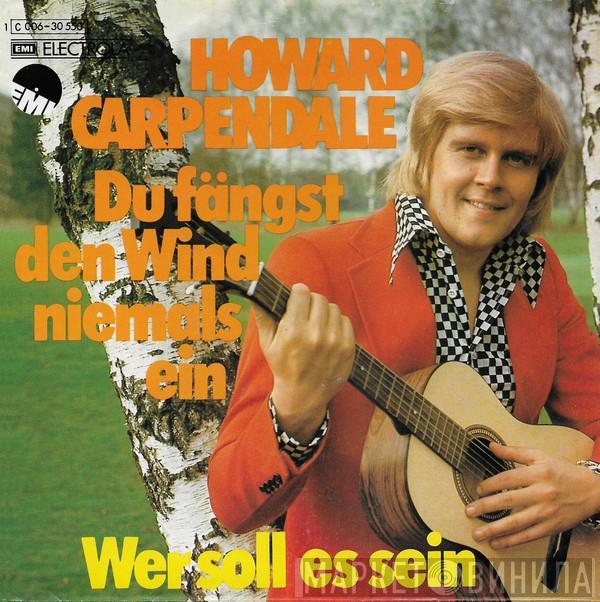 Howard Carpendale - Du Fängst Den Wind Niemals Ein