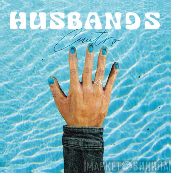 Husbands  - CUATRO