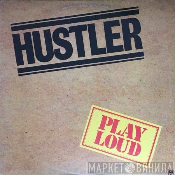 Hustler  - Play Loud