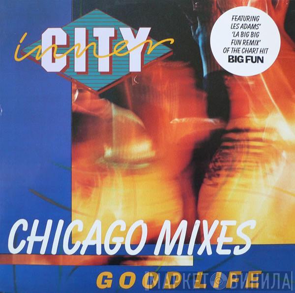 Inner City - Good Life (Chicago Mixes)