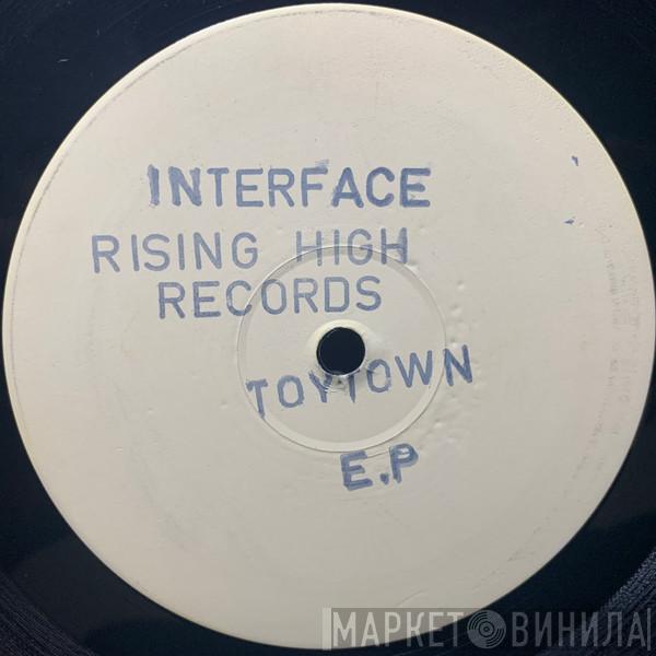 Interface - Toytown E.P.