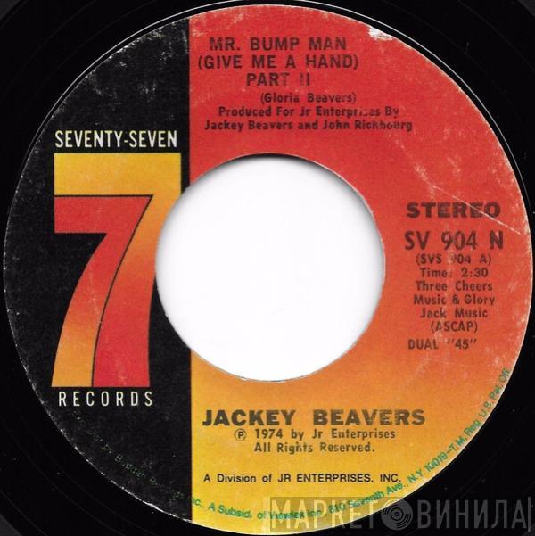 Jackey Beavers - Mr. Bump Man (Give Me A Hand) Part II / Somebody Help The Beggar Man