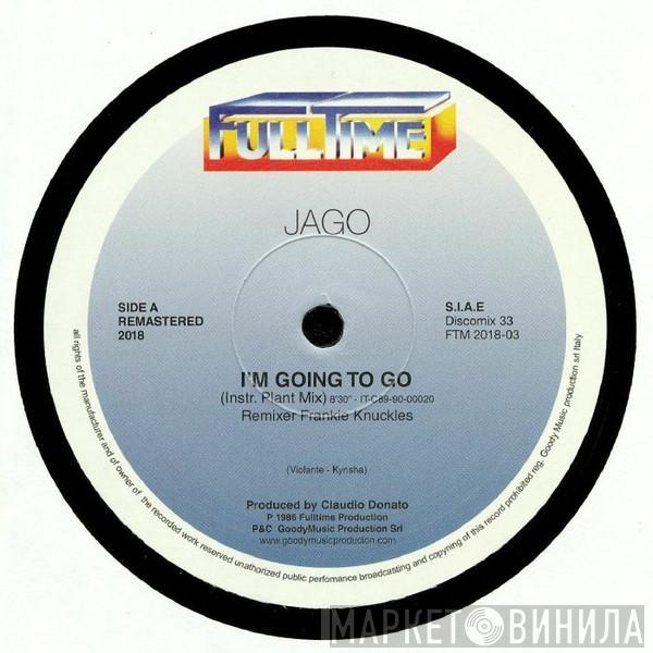 Jago - I'm Going To Go