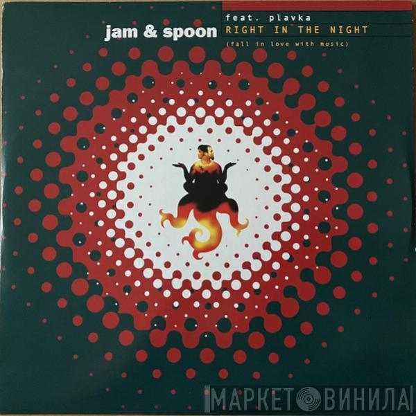 Jam & Spoon, Plavka - Right In The Night (Fall In Love With Music)
