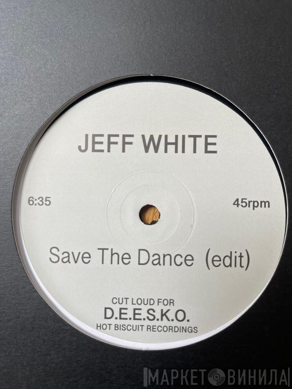 Jeff White - Free People / Save the Dance