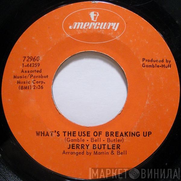 Jerry Butler - What's The Use Of Breaking Up