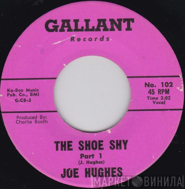 Joe Hughes  - The Shoe Shy