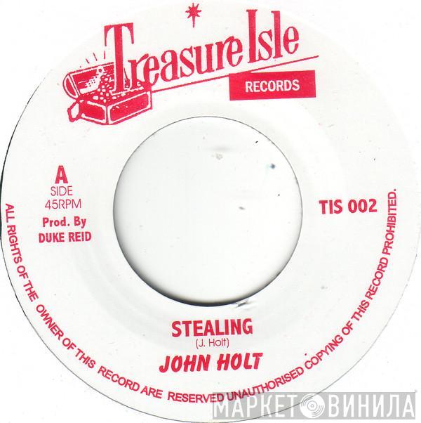 John Holt - Stealing / Ali Baba