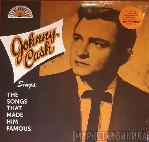 Johnny Cash - Johnny Cash Sings The Songs That Made Him Famous