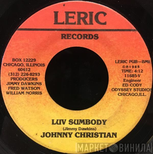 Johnny Christian - Luv Sumbody / Unsung