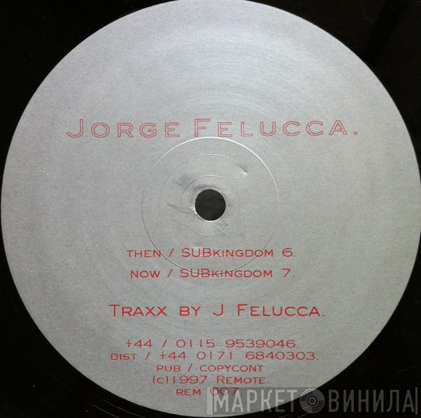 Jorge Felucca - SUBkingdom